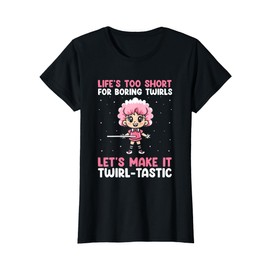 Majorette Quote for Majorette Dance and Baton T-Shirt