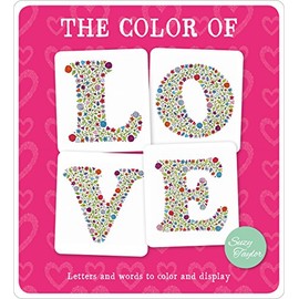 The Color of Love: Letters and Words to Color and Display