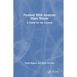 Forensic DNA Analyses Made Simple: A Guide for the Curious