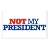 CafePress NOT My President Rectangle Bumper Sticker Car Decal