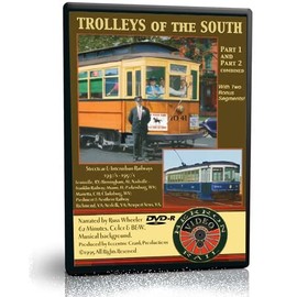 Trolleys of the South, Streetcars and Interurbans of Louisville, Nashville, Birmingham, Miami, Monongahela & West Penn, Piedmont & Northern, Richmond, Norfolk & Newport News