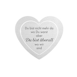 Dolorino Grave Heart with Saying "Du bist nicht mehr da wo Du warst, aber Du bist überall wo wir sind | eine wetterfeste Erinnerung (Grabherz) [German Language]
