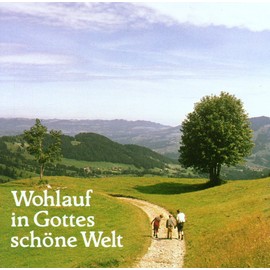 Wohlauf in Gottes Schöne Welt