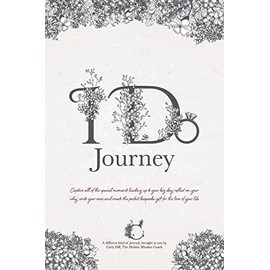 I Do Journey: The Most Unique & Modern Wedding Planning Journal For Couples & Brides to Be