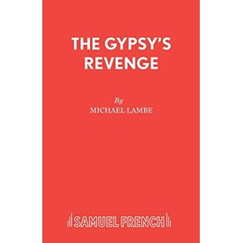 The Gypsy's Revenge (Acting Edition S.)