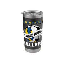 House Divided I Only Raise Ballers Volleyball Soccer Mom Stainless Steel Insulated Tumbler