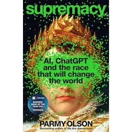 Supremacy: AI, ChatGPT and the Race that will Change the World