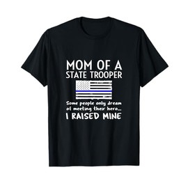 Proud State Trooper Mom Mother Thin Blue Line American Flag T-Shirt