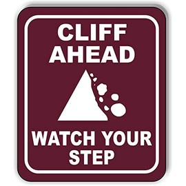 CLIFF AHEAD WATCH YOUR STEP TRAIL CAMPING Aluminum Composite Outdoor Sign 20" x24"