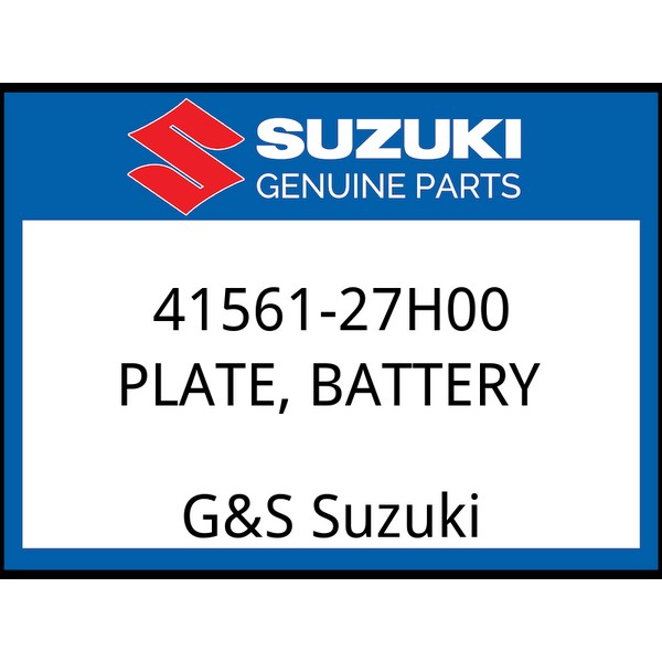 Suzuki OEM Part 41561-27H00 PLATE,BATTERY