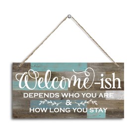 Welcome-ish Wood Decor Sign, Welcome-ish Depends Who You Are and How Long You Stay, Hanging Printed Wooden Plaque Décor, Funny Front Door Sign, Rustic Wooden Farmhouse Porch Decor 12x6 inch (E7)