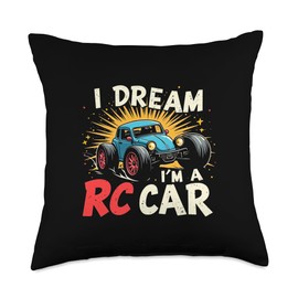 I DREAM I'M A RC Car Remote Control Car Throw Pillow
