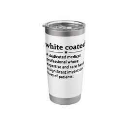 White Coated Definition Future Doctor PA White Coat Ceremony Stainless Steel Insulated Tumbler