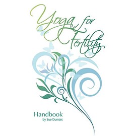Yoga for Fertility Handbook