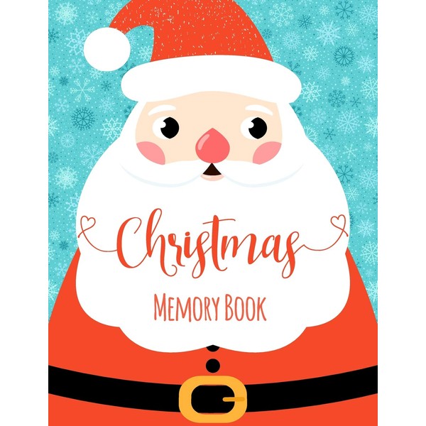 Christmas Memory Book: Journal to Keep Stories and Pictures From
