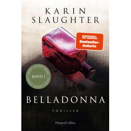 Belladonna: Thriller | Der brillante Debütroman der SPIEGEL-Bestsellerautorin – spannend und nichts für schwache Nerven! (Grant-County-Serie, Band 1)