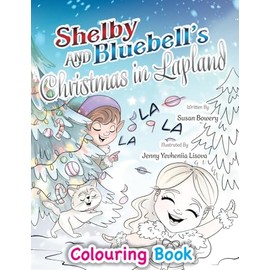 Shelby and Bluebell’s Christmas in Lapland Colouring Book