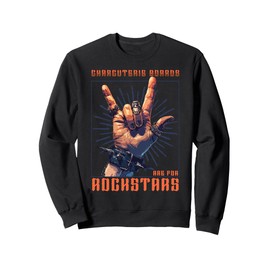 Charcuterie Boards are for Rockstars Sweatshirt