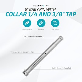 Flashpoint 6" Baby Pin with Collar 1/4 and 3/8" Tap