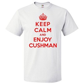 ShirtScope Keep Calm and Enjoy Cushman T Shirt Funny Tee Medium White