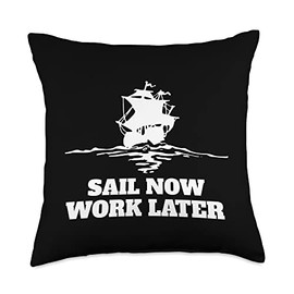 Sail Your Boat Work Later Art Design My Cool Sailing Throw Pillow
