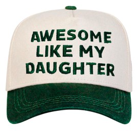 Fathers Day Hat Snapback Trucker Hats Men Girl Dad Hat Awesome Like My Daughter Cap Mens Gifts for Dad from Daughter Green