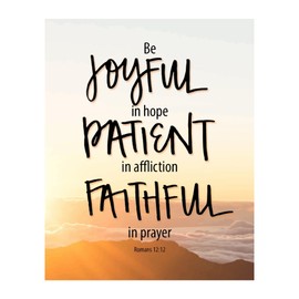 Be Joyful In Hope- Romans 12:12 Proverb- Bible Verse Wall Art-This Christian Scripture Wall Print, Inspirational Wall Decor Ideal For Home Decor, Office Decor, and Church Decor, Unframed - 8x10”