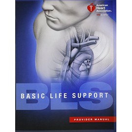 Basic Life Support (BLS) Provider Manual