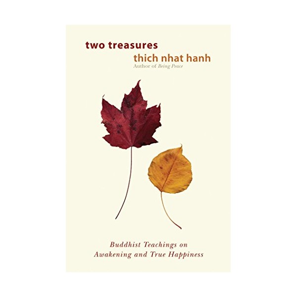 Two Treasures: Buddhist Teachings on Awakening and True Happiness