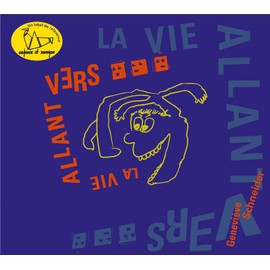 La Vie Allant Vers, des Chansons a Croqu