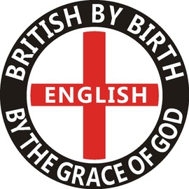"BRITISH BY BIRTH, ENGLISH BY THE GRACE OF GOD" CAR/SCOOTER ENGLAND STICKER DECAL - Patriotic, St George, UK Seller (Large)
