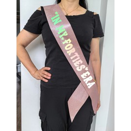 40th Birthday Sash 40th Birthday Gifts in My Forties Era Sash Rose Gold Sash for Women