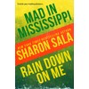 Mad in Mississippi and Rain Down on Me