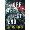 Off the Deep End: A Thriller