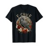 Funny F Caw F Raven Bird Saying Graphic T-Shirt