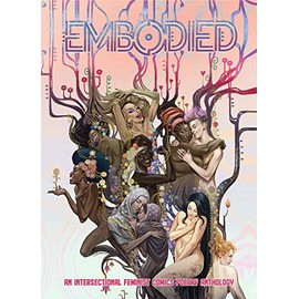 Embodied: An Intersectional Feminist Comics Poetry Anthology