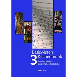 Basiswissen Kirchenmusik (Band 3): Musiktheorie - Gemeindebegleitung