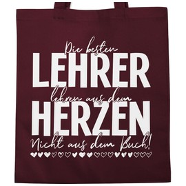 Cotton Bag – Bags – The Best Teachers Teach from the Heart – Not from the Book – White – One Size – Bordeaux Red – Teacher + Bag Gifts for Best Jute Bag Leherin Gift Budding