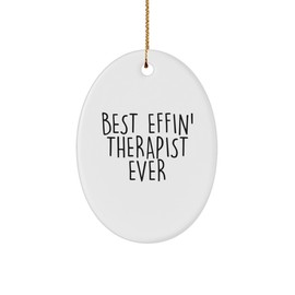Funny Therapist Gifts from Friends - Best Effin' Therapist Ever Oval Ornament for Christmas