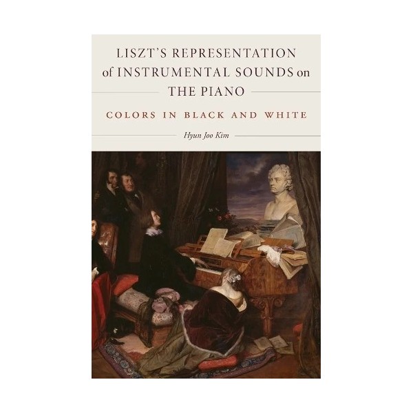 Hyun Joo Kim Liszt's Representation of Instrumental Sounds on the
