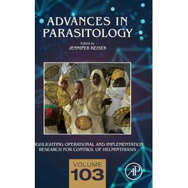 Highlighting Operational and Implementation Research for Control of Helminthiasis (Volume 103) (Advances in Parasitology, Volume 103)