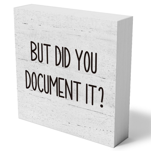 mmiishe But Did You Document It Wooden Box Sign Decorative