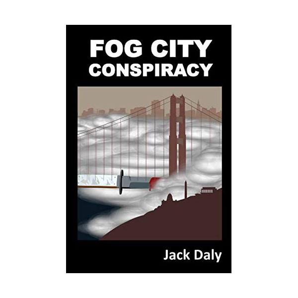 Fog City Conspiracy (Fog City Trilogy, Band 1)