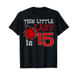 This Little Lady Is 15 Ladybug Birthday Ladybeetle Party T-Shirt