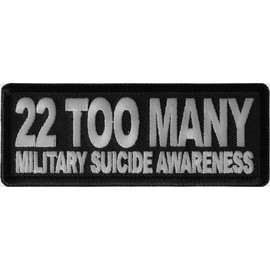 22 Too Many Military Suicide Awareness Patch, Patriotic Saying Patches