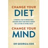 Change Your Diet, Change Your Mind: A powerful plan to