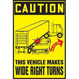 Accuform "Caution This Vehicle Makes Wide Right Turns" with Graphic Adhesive Dura-Vinyl Truck and Trailer Label, Legend, 14" x 10", Black on Yellow, LVHR616XVE
