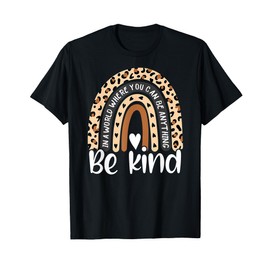 Be Kind Boho Leopard Rainbow Kindness Inspirational Cute T-Shirt
