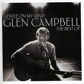 Gentle On My Mind: The Best Of