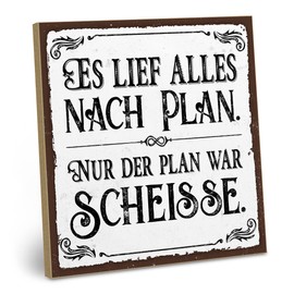 ARTFAVES® Wooden Sign with Saying "Es LIEF Alles nach Plan" Shabby Chic Vintage Sign Decorative Gift on the Theme Funny Sayings Irony Size: 19 x 19 cm